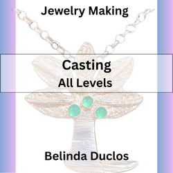 Jewelry with Duclos | JEWELRY CASTING | All Levels