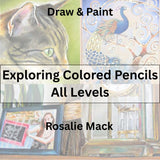 Draw & Paint with Mack | EXPLORING COLOR PENCIL | ALL LEVELS