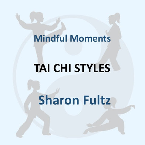 Wellness & Art with Fultz | TAI CHI STYLES