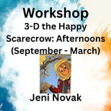 Workshop with Novak | 3-D the Happy Scarecrow | Afternoons