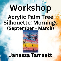 Workshop with Tamsett | Acrylic Palm Tree Silhouette | Mornings