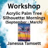 Workshop with Tamsett | Acrylic Palm Tree Silhouette | Mornings