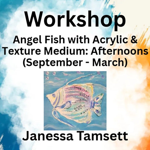 Workshop with Tamsett | Angel Fish with Acrylic & Texture Medium | Afternoons