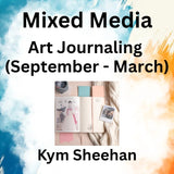 Mixed Media with Sheehan | ART JOURNALING (Sept - March)
