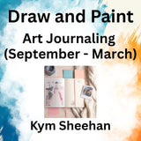 Mixed Media with Sheehan | ART JOURNALING (Sept - March)