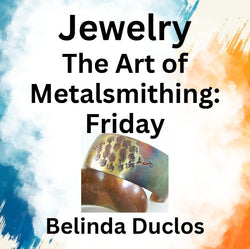 Jewelry with Duclos | THE ART OF METALSMITHING JEWELRY | Friday