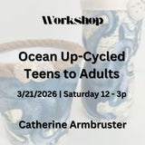 Workshop with Armbruster | OCEAN UP-CYCLED ART