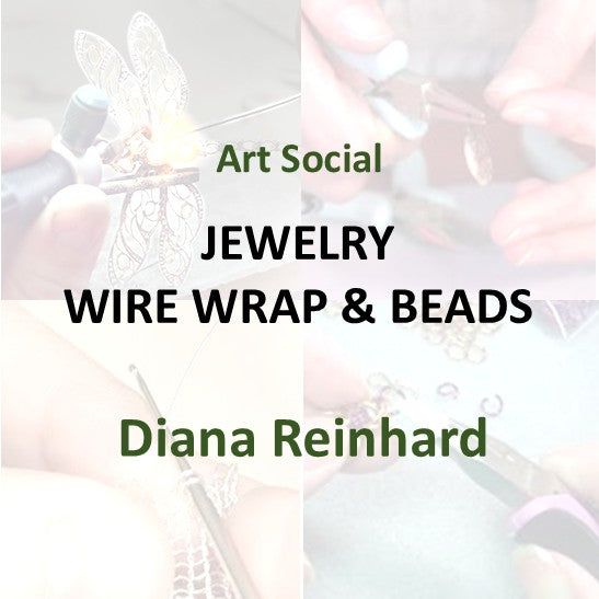 Art Social with Reinhard | JEWELRY WIRE WRAP & BEADS