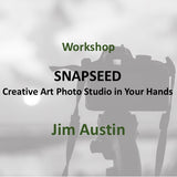 Workshop with Austin | SNAPSEED: CREATIVE ART PHOTO STUDIO IN YOUR HANDS
