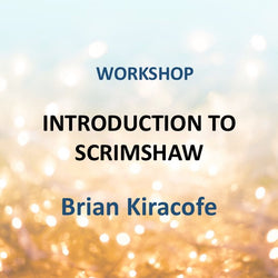 Workshop with Kiracofe | INTRODUCTION TO SCRIMSHAW | All Levels
