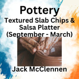 Pottery with McClennen | Textured Slab Chips & Platter