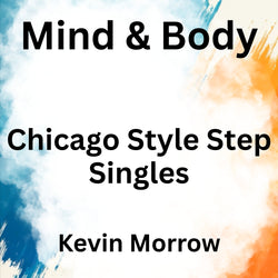Mind & Body Art with Morrow | Chicago Style Steppin' - Singles | 4 weeks