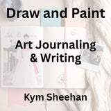 Draw & Paint with Sheehan | ART JOURNALING & WRITING