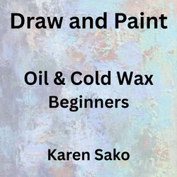 Draw & Paint with Sako | OIL + COLD WAX FOR BEGINNERS | All Levels