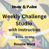 Draw & Paint with Mack | WEEKLY CHALLENGE STUDIO W/INSTRUCTION | ALL MEDIUMS