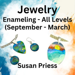 Jewelry with Priess | ENAMELING | All Levels (Sept - March)