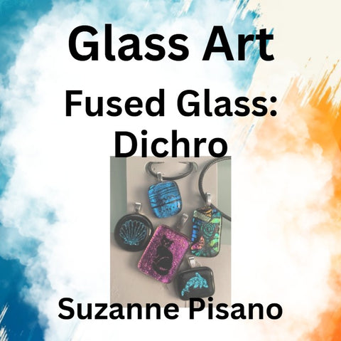 Glass with Pisano | FUSED GLASS - DICHRO