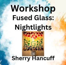 Workshop with Hancuff | FUSED GLASS - NIGHT LIGHTS