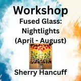 Workshop with Hancuff | FUSED GLASS - NIGHT LIGHTS