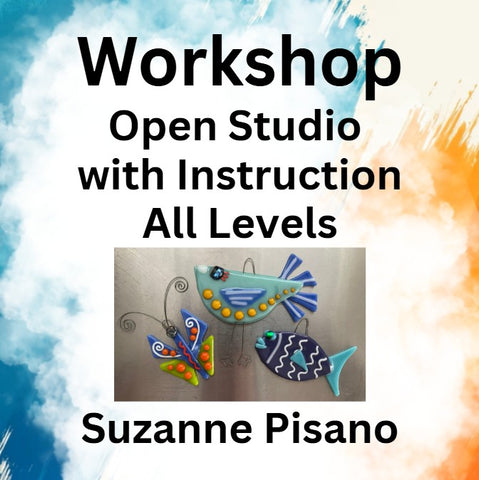 Workshop with Pisano | FUSED GLASS - OPEN STUDIO WITH INSTRUCTION - All Levels