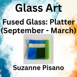 Glass with Pisano | FUSED GLASS - PLATTER (Sept - March)