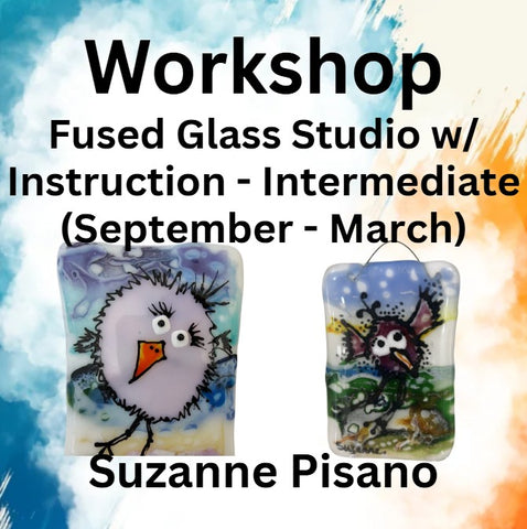 Workshop with Pisano | Fused Glass Studio w/Instruction - Mondays (Sept - March)