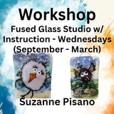 Workshop with Pisano | Fused Glass Studio w/Instruction - Wednesdays (Sept - March)