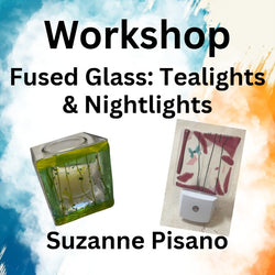 Workshop with Pisano | FUSED GLASS - NIGHTLIGHTS or TEALIGHTS (Sept - March)
