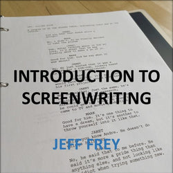 Film with Frey | INTRODUCTION TO SCREENWRITING| All Levels