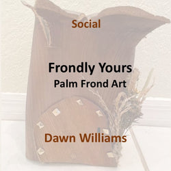 Art Social with Williams | FRONDLY YOURS