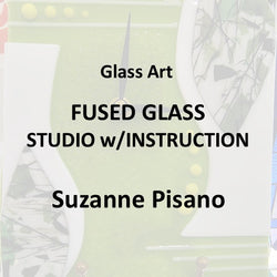 Workshop with Pisano | FUSED GLASS - OPEN STUDIO WITH INSTRUCTION - All Levels