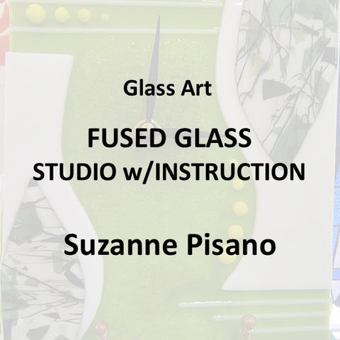 Workshop with Pisano | FUSED GLASS - OPEN STUDIO WITH INSTRUCTION - All Levels