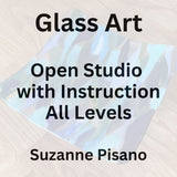 Glass with Pisano | FUSED GLASS - OPEN STUDIO WITH INSTRUCTION - All Levels