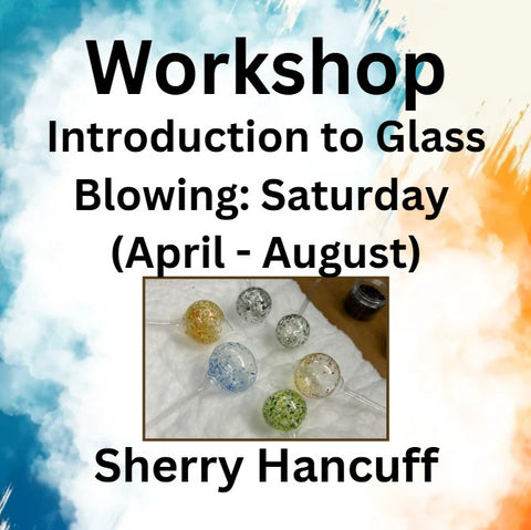 Workshop with Hancuff | INTRODUCTION TO GLASS BLOWING | SATURDAY