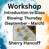 Workshop with Hancuff | INTRODUCTION TO GLASS BLOWING | THURSDAY