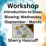 Workshop with Hancuff | INTRODUCTION TO GLASS BLOWING | WEDNESDAY