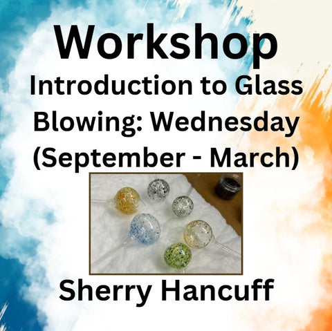Workshop with Hancuff | INTRODUCTION TO GLASS BLOWING | WEDNESDAY