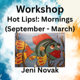 Workshop with Novak | Hot Lips! | Mornings
