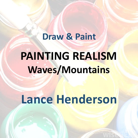 Draw & Paint with Henderson | PAINTING REALISM WAVES AND/OR MOUNTAINS | All Levels