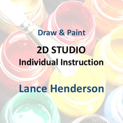 Draw & Paint with Henderson | 2D STUDIO WITH INDIVIDUALIZED INSTRUCTION | All Levels & Mediums