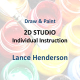 Draw & Paint with Henderson | 2D STUDIO WITH INDIVIDUALIZED INSTRUCTION | All Levels & Mediums