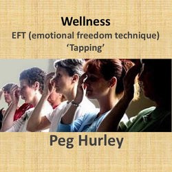 Wellness with Hurley | EFT (emotional freedom technique) 'Tapping'