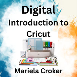 Digital with Croker | INTRODUCTION TO CRICUT | All Levels
