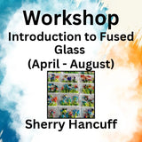 Workshop with Hancuff | INTRODUCTION TO FUSED GLASS