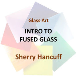 Workshop with Hancuff | INTRODUCTION TO FUSED GLASS