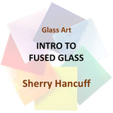 Workshop with Hancuff | INTRODUCTION TO FUSED GLASS