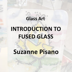 Workshop with Pisano | INTRODUCTION TO FUSED GLASS - Beginner
