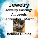 Jewelry with Duclos | JEWELRY CASTING | All Levels (Sept - March)