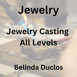 Jewelry with Duclos | JEWELRY CASTING | All Levels