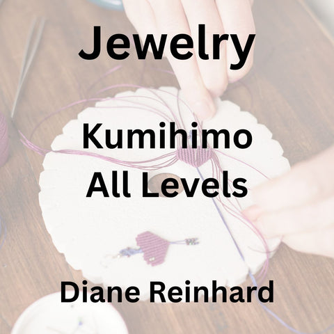 Jewelry with Reinhard | KUMIHIMO | ALL LEVELS